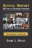 2000 Years of Charismatic Christianity Manual & Study Guide by Dr. Eddie L. Hyatt