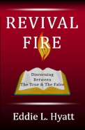 Revival Fire: Discerning Between the True & the False by Dr. Eddie L. Hyatt