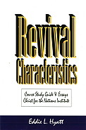 Characteristics of Revival by Dr. Eddie L. Hyatt