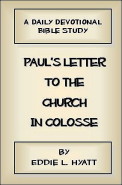 Paul's Letter to the Church in Colosse by Dr. Eddie L. Hyatt