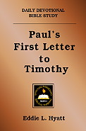 Paul's First Letter to Timothy by Dr. Eddie L. Hyatt
