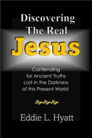 Discovering The Real Jesus by Dr. Eddie L. Hyatt