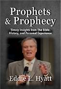 Prophets and Prophecy by Dr. Eddie L. Hyatt